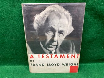 Frank Lloyd Wright. A Testament. First Edition 256 Page ILL HC Book In Dust Jacket Signed Victor A. Lundy 1957