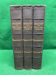 A History Of Bristol County Massachusetts Frank Walcott Hutt. 3 Illustrated Hard Cover Volumes Published 1924.