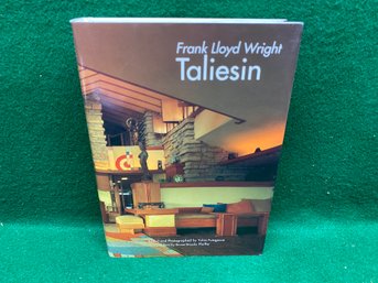 Frank Lloyd Wright. Taliesin. 271 Page Illustrated Hard Cover Book In Dust Jacket Published In 2002 In Japan.