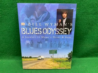 Bill Wyman's Blue Odyssey. First Edition 400 Page Profusely Illustrated Hard Cover Book In Dust Jacket. (2001)