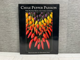 Chili Pepper Passion Posters: The Book For Chili Lovers