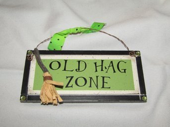 'Old Hag Zone' Wall Door Plaque