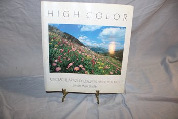 High Color Spectacular Wildflowers Of The Rockies By Linde Waidhofer Softcover