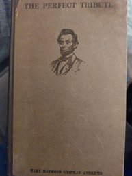 Andrews, The Perfect Tribute, A Book About Lincoln