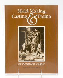 Mold Making,casting And Patina For The Student Sculptor By Bruner Felton Barrie