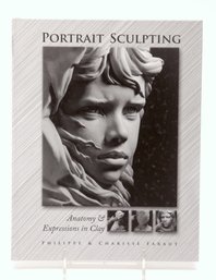 Portrait Sculpting Anatomy And Expressions In Clay By Philippe&charisse Faraut