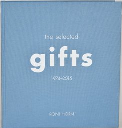 The Selected Gifts 1974-2015 Roni Horn