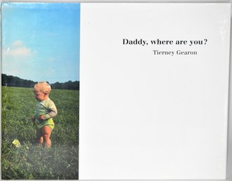 Daddy, Where Are You Tierney Gearon