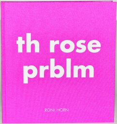 Th Rose Prblm Roni Horn