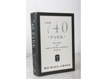 740 Park The Story Of The Worlds Richest Apartment Building /signed