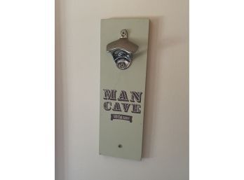 Man Cave Bottle Opener Wall Sign