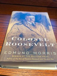 Colonel Roosevelt By Edmund Morris First Edition
