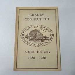 Granby CT: Town Of Granby Bicentennial: A Brief History 1786-1986 History Book