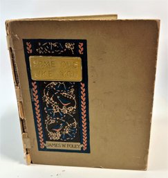 Antique 1915 Book: Some One Like You, By James F. Foley, Published By P F Volland Company