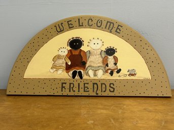 Hand Painted Welcome Friends Wooden Sign