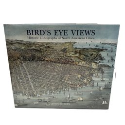 Coffee Table Book: Bird's Eye Views: Historic Lithographs Of North American Cities By John W. Reps