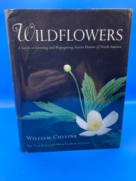 Wildflowers: A Guide To Growing & Propagating Native Flowers Of North America - Hardcover Coffee Table Book!
