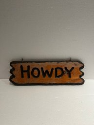 Vintage 17 X 5 1/2 Howdy Farm Decor Sign