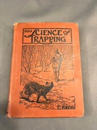 1909 Science Of Trapping Fur Bearing Animals E. Kreps 229 Pages Harding Pub