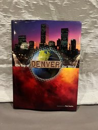 Denver On Top Of The World Hardcover Book