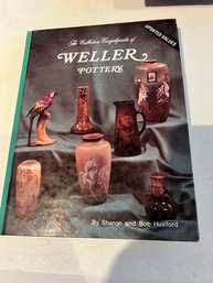 Th Collectors Encyclopedia Of Weller Pottery Sharon & Bob Huxford Hardcover 1999
