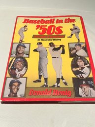 Baseball In The '50s: A Decade Of Transition Book  An Illustrated History Honig