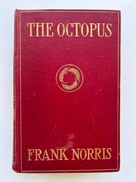 The Octopus, A Story Of California Frank Norris , 1901 Hardcover