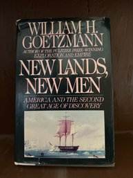 New Lands, New Men, America And The Second Great Age Of Discovery By  William H. Goetzmann