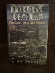 Road, River, And Ol' Boy Politics By Linda Scarbrough