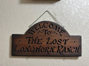 Welcome To The Lost Longhorn Ranch Wood Sign