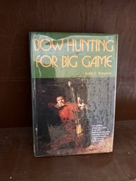 Bow Hunting For Big Game By Keith Schuyler