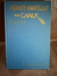 Money, Marbles And Chalk: The Wondrous World Of Texas Politics By Jimmy Banks 1972