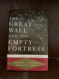 The Great Wall And The Empty Fortress: China's Search For Security By Andrew J Nathan, Robert S Ross