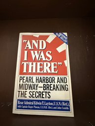 And I Was There: Pearl Harbor And Midway--Breaking The Secrets By Layton, Edwin T.