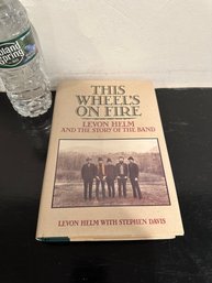 Signed This Wheel's On Fire: Levon Helm And The Story Of The Band Book By Levon Helm And Stephen Davis