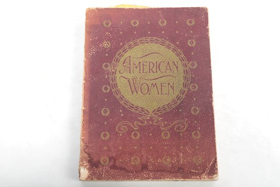 AMERICAN WOMEN Fifteen Hundred Biographies WITH OVER 1,400 PORTRAITS C. 1890.