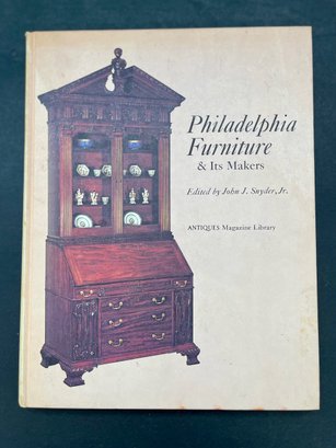 ANTIQUES:  Philadelphia Furniture & Its Makers(1975) First Edition Illustrated