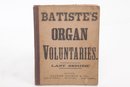1800's Bastiste's Organ Voluntaries