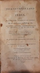 JOURNEY OVER LAND TO INDIA, 1797 , PARTLY BY A ROUTE NEVER GONE BEFORE BY ANY EUROPEAN, BY DONALD CAMPBELL