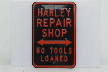 Vintage Harley Repair Shop -- No Tools Loaned Sign 12 X 18