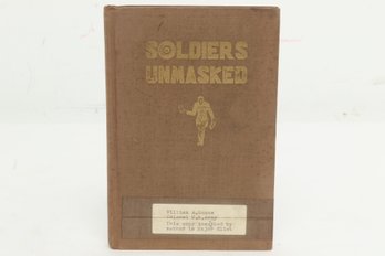 1939 'Soldiers Unmasked' By William Addleman Ganoe Colones Signed & Dedicated By Author