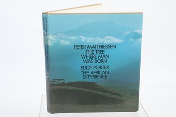 Peter Matthiessen, The Tree Where Man Was Born, Eliot Porter, The African Experience.