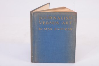 Max Eastman Journalism Vs Art. 1916 Illists