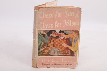 Lasker: Chess For Fun & Chess For Blood.  1942.