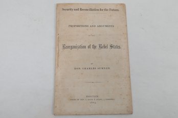 Civil War (1865) Security And Reconciliation For The Future. Propositions And Arguments On The Reorganization