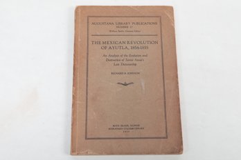 1939 The Mexican Revolution Of Ayutla, 1854-1855 Rock Island Imprint