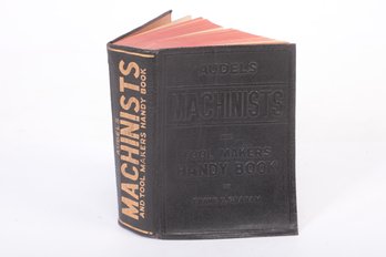 1945 Audels Machinists And Tool Makers Handy Book. By Frank D. Graham.