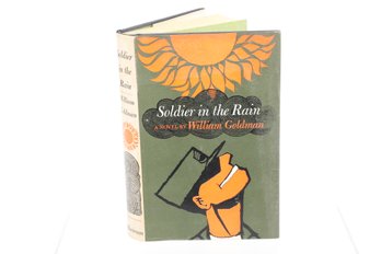 First Ed In Dust Jacket WILLIAM GOLDMAN SOLDIER IN THE RAIN NEW YORK ATHENEUM PUBLISHERS 196 0