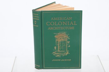 1924, American Colonial Architecture By Joseph Jackson, Its Origin & Development, Illustrated, Nice Condition