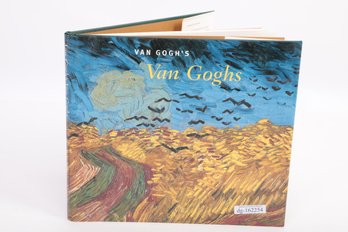 ART-- VAN GOGH'S VAN GOGHS, Abrams, 1999.